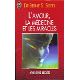 AMOUR, LA MEDECINE ET LES MIRACLES
