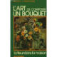 ART DE COMPOSER UN BOUQUET