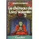 CHATEAU DE LORD VALENTIN 2