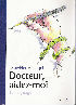 DOCTEUR AIDEZ MOI